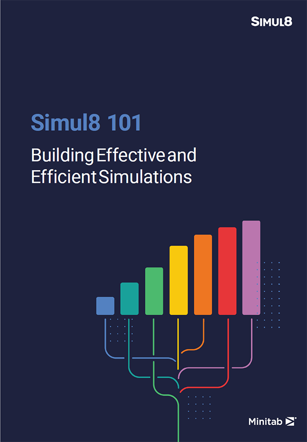 Simul8 101: Building Effective and Efficient Simulations